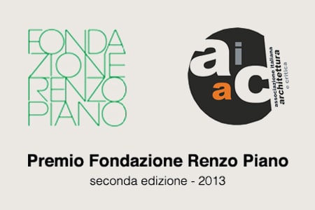 PREMIO FONDAZIONE RENZO PIANO 2013 Selected